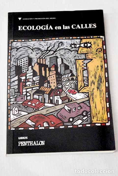 B&uuml;cher: Ecolog&iacute;a en las calles: claves para descubrir el medio ambiente urbano