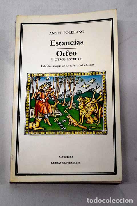 B&uuml;cher: Estancias ; Orfeo y otros escritos.- Poliziano, Angelo