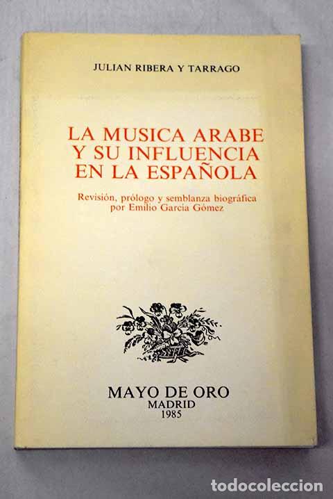 B&uuml;cher: La musica arabe y su influencia en la espa&ntilde;ola.- Ribera, Juli&aacute;n