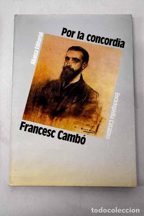 Libri di seconda mano: Por la concordia: Camb&oacute;, Francesc.- Camb&oacute;, Francesc
