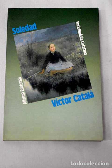 Libri di seconda mano: Soledad: Catala, V&iacute;ctor.- Catala, V&iacute;ctor