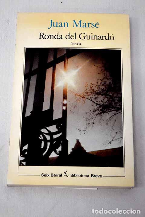 Livros em segunda m&atilde;o: Ronda del Guinard&oacute;: Mars&eacute;, Juan.- Mars&eacute;, Juan