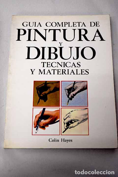 Livros em segunda m&atilde;o: Gu&iacute;a completa de pintura y dibujo: t&eacute;cnicas y materiales.- Hayes, Colin