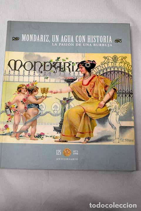 Livros em segunda m&atilde;o: Mondariz, un agua con historia: la pasi&oacute;n de una burbuja : [exposici&oacute;n