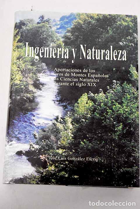 Libros: Ingenier&iacute;a y naturaleza.- Gonz&aacute;lez Escrig, Jos&eacute; Luis