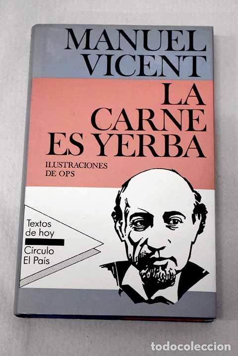 books: La carne es yerba: Vicent, Manuel.- Vicent, Manuel