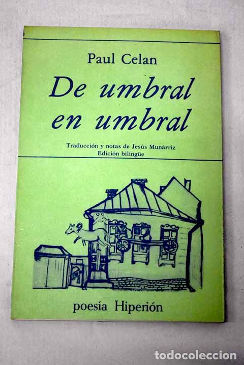 Libros: De umbral en umbral =: von Schwelle zu Schwelle : poemas.- Celan, Paul