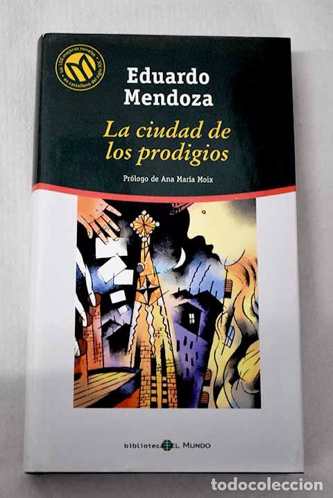 Libros: La ciudad de los prodigios.- Mendoza, Eduardo