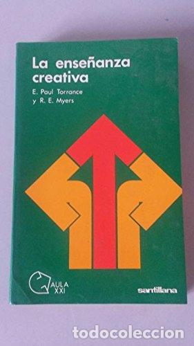 Libros: La Ensenanza Creativa - Torrance, Paul E. ; Myers R. E.