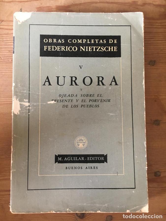 Libros: Aurora. Reflexiones sobre los Prejuicios Morales. Seguido de una Ojeada sobre el presente y el Porve
