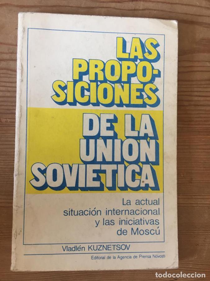 Libros: Las Proposiciones de la Uni&oacute;n Sovi&eacute;tica - Kuznetsov, Vladl&eacute;n