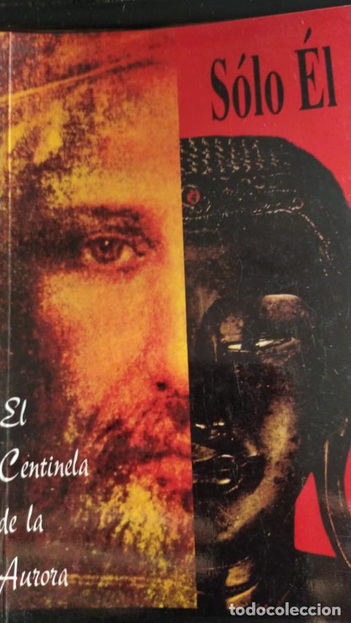 Libros: Solo El. El centinela de la Aurora - Alvarez Tejerina, Pedro