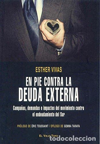 Libros: En pie contra la deuda externa. Campa&ntilde;as, demandas e impactos del movimiento contra el endeudamiento