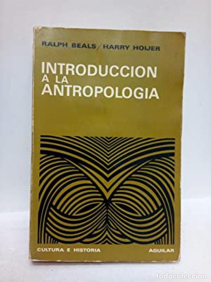 Livres: Introducci&oacute;n a la Antropolog&iacute;a - BEALS, Ralph L. ; HOIJER, Harry