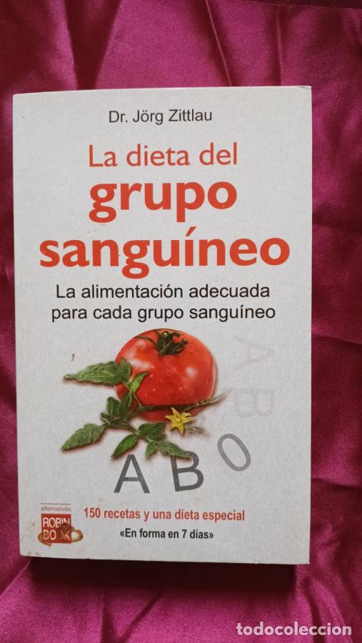 Livres: DIETA DEL GRUPO SANGUINEO LA ALIMENTACION ADECUADA PARA CADA GRUPO SANGUINEO - ZITTLAU, JORG