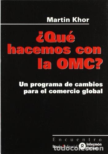 Livres: &iquest; QUE HACEMOS CON LA OMC? - Khor, Martin