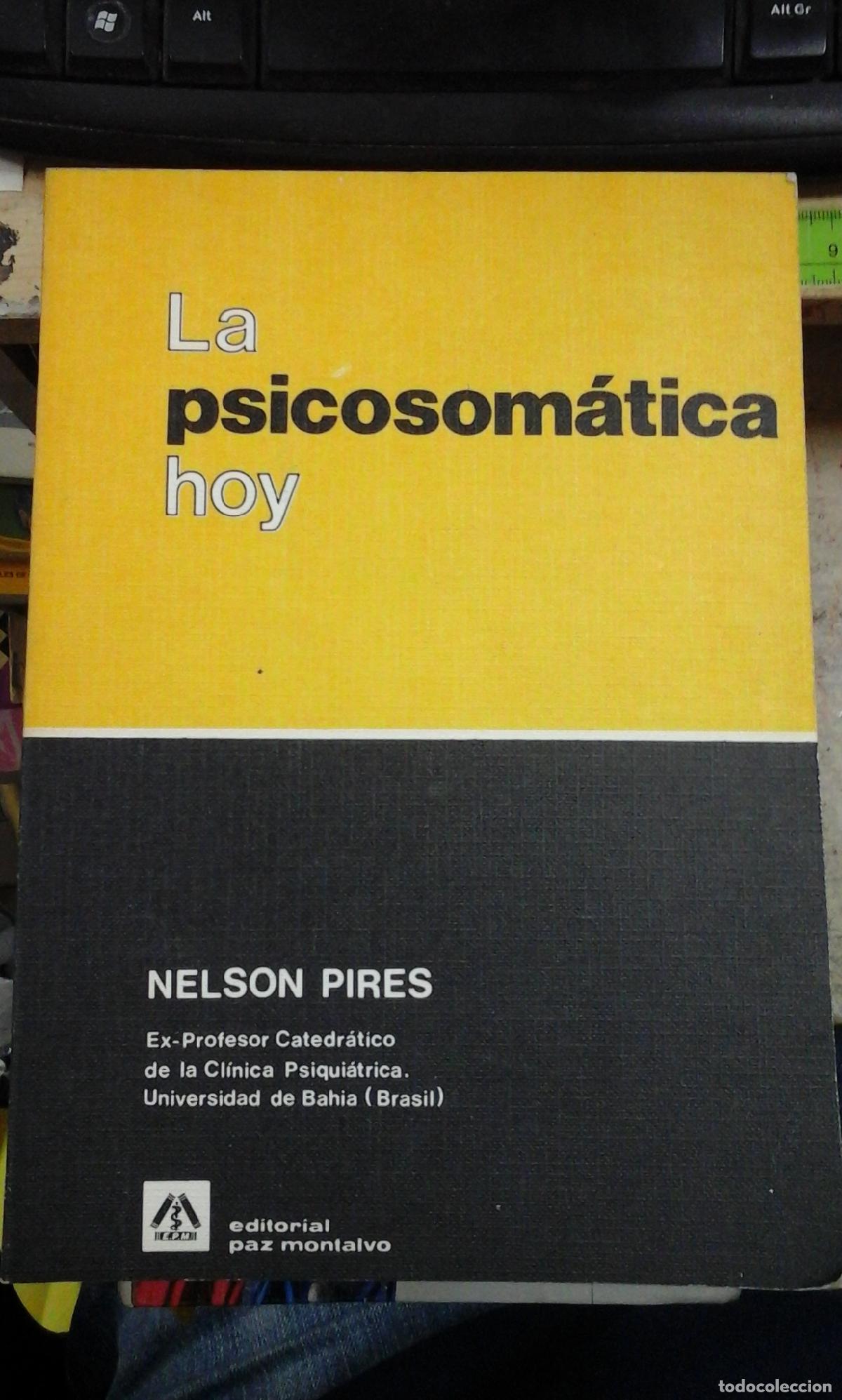 Livres: LA PSICOSOMATICA HOY - Nelson Pires