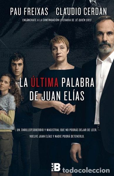 Libros: La &uacute;ltima palabra de Juan El&iacute;as- 9788417001056