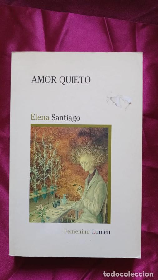 Libros: Amor quieto. - Santiago, Elena