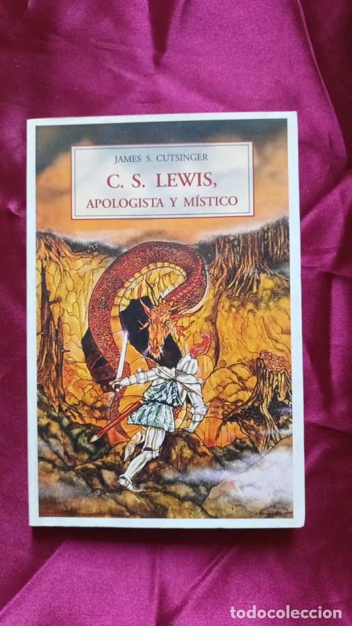 Libros: C.S. Lewis, apologista y mistico - Cutsinger, James S. Traducci&oacute;n de : Esteve Serra.