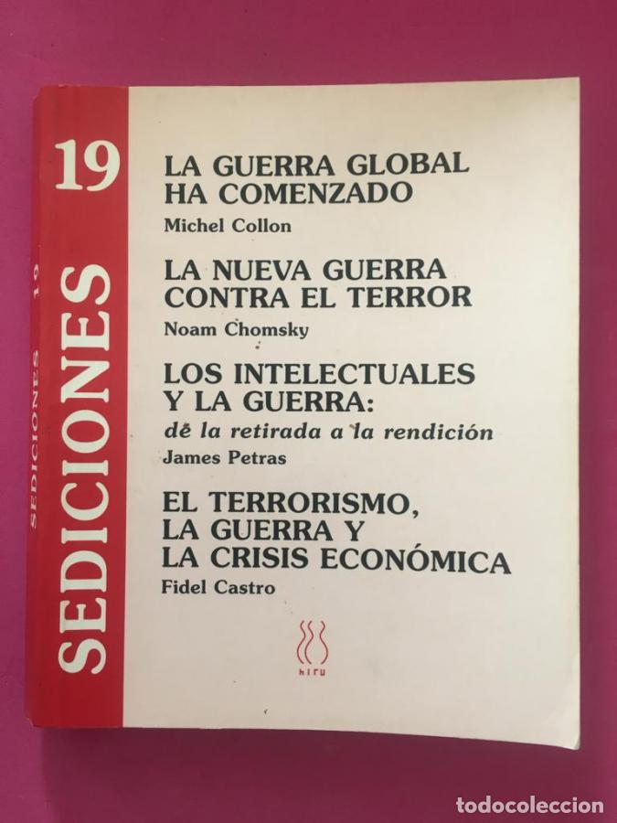 Libros: La guerra global ha comenzado ; Los intelectuales y la guerra ; La nueva guerra contra el terror ; e