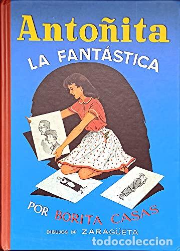 Libros: Anto&ntilde;ita La Fant&aacute;stica - Borita Casas
