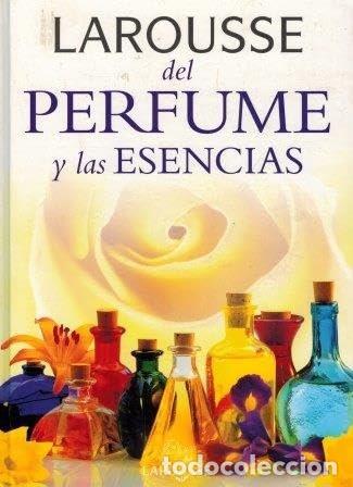 Libros: Larousse del perfume y las esencias - Varios - Circulo de lectores