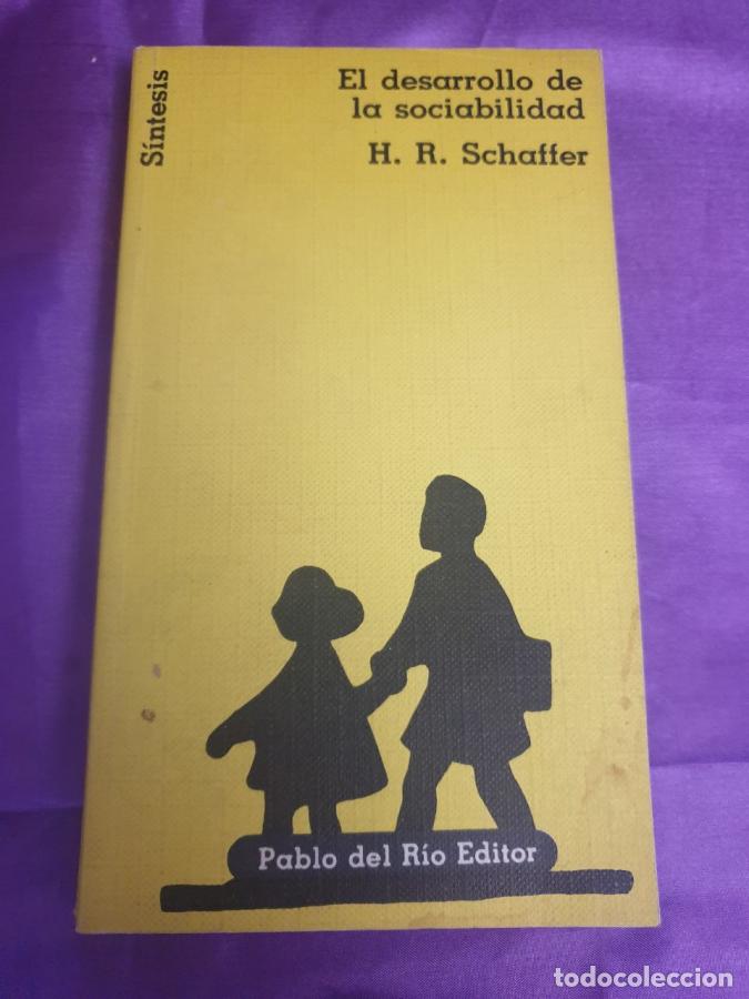 Libros: EL DESARROLLO DE LA SOCIABILIDAD - H.R. SCHAFFER