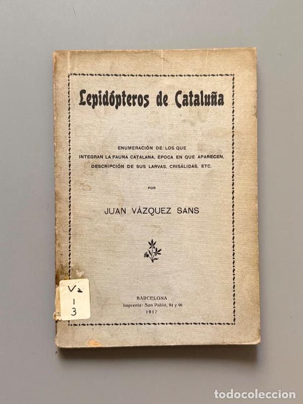 books: Lepid&oacute;pteros de Catalu&ntilde;a, Juan V&aacute;zquez Sans - Barcelona, 1917