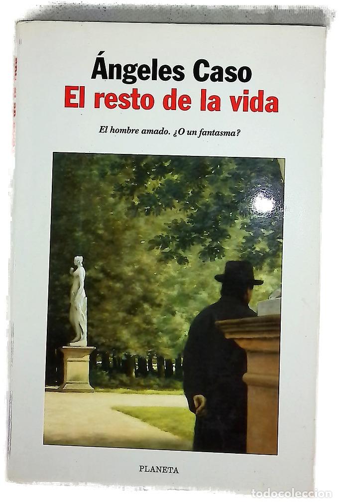 Libros: El resto de la vida - Caso, &Aacute;ngeles