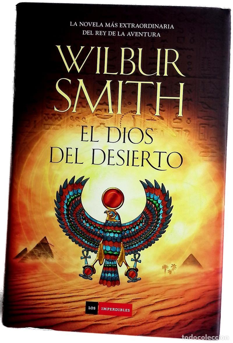 Libros: El dios del desierto - Smith, Wilbur; Font, Carme; Escarr&eacute;, Josep