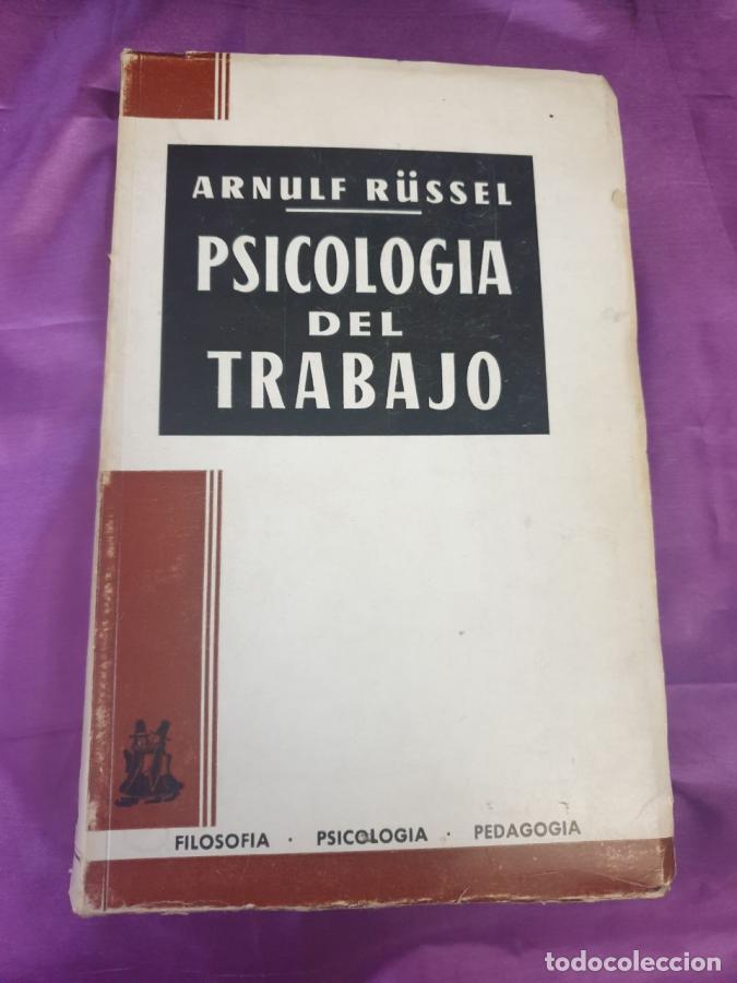 Libros: PSICOLOGIA DEL TRABAJO - ARNULF R&Uuml;SSEL