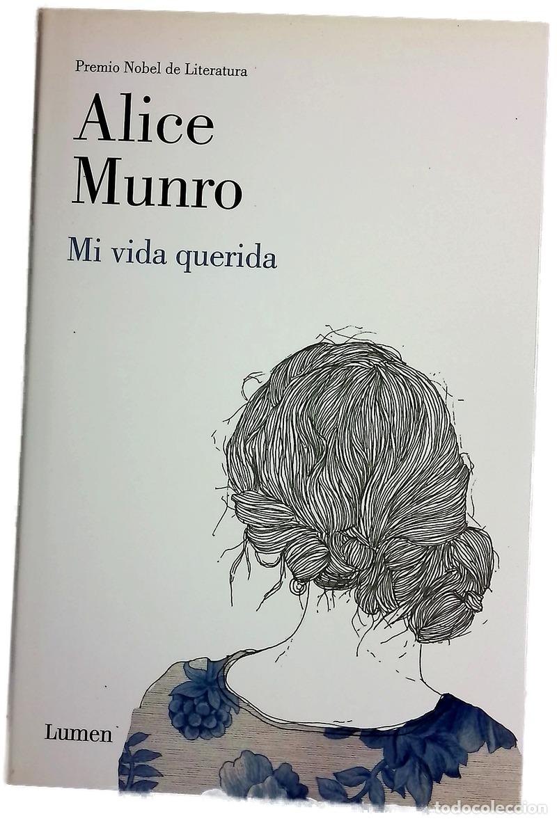 Libros: Mi vida querida - Munro, Alice; V&aacute;zquez Nacarino, Eugenia