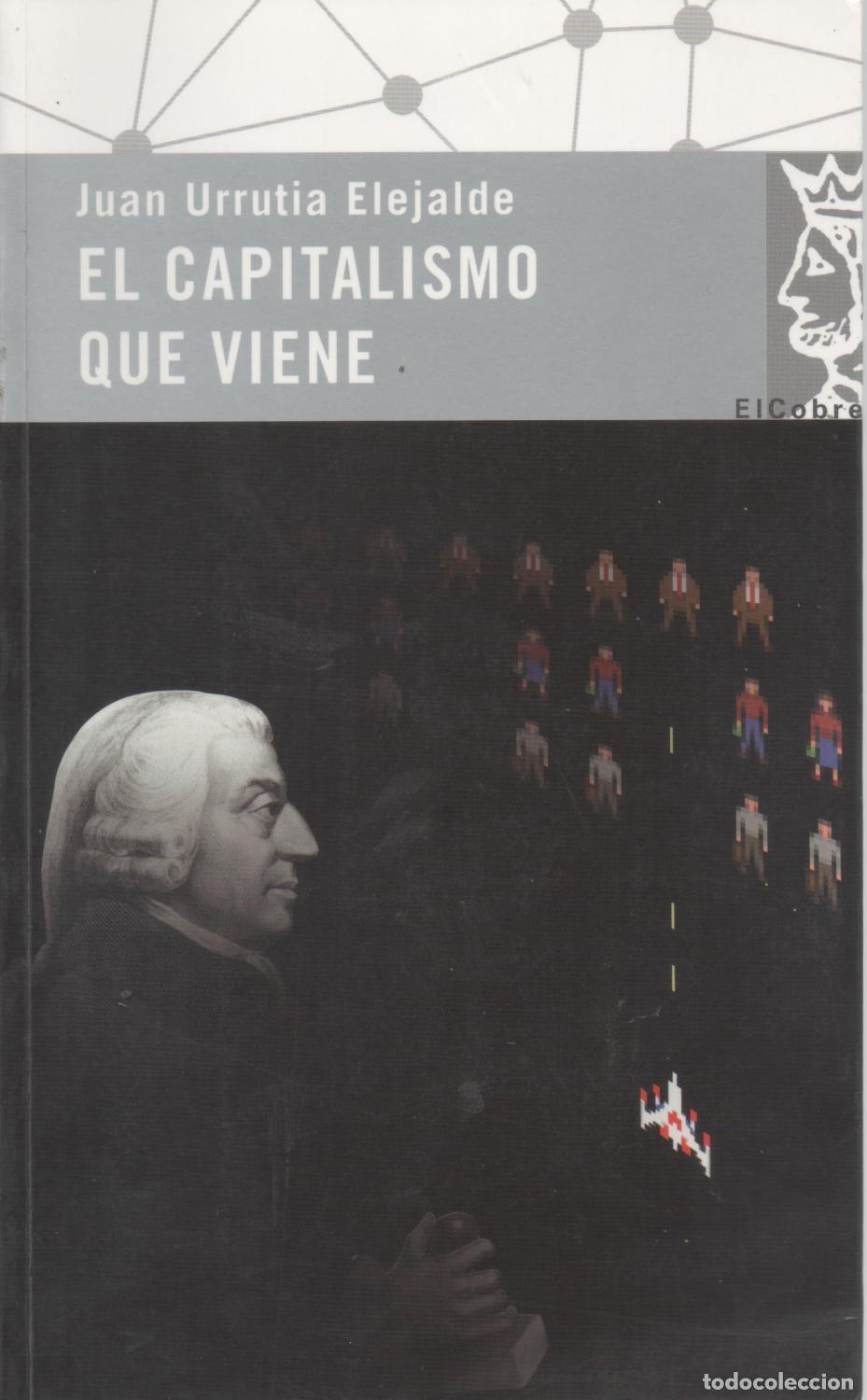 B&uuml;cher: El capitalismo que viene - Juan Urrutia Elejalde