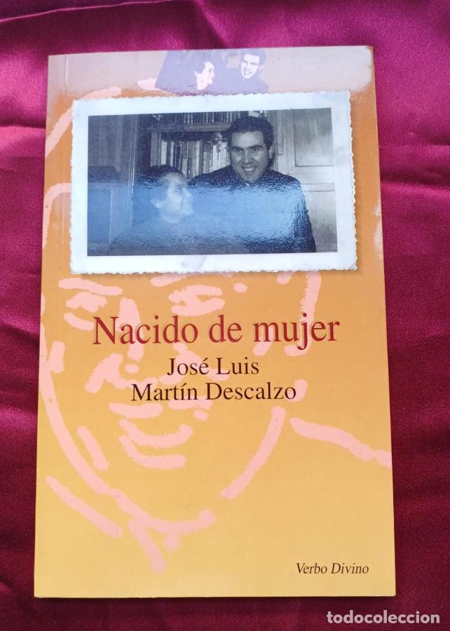 Libros: Nacido de mujer - Mart&iacute;n Descalzo, Jos&eacute; Luis
