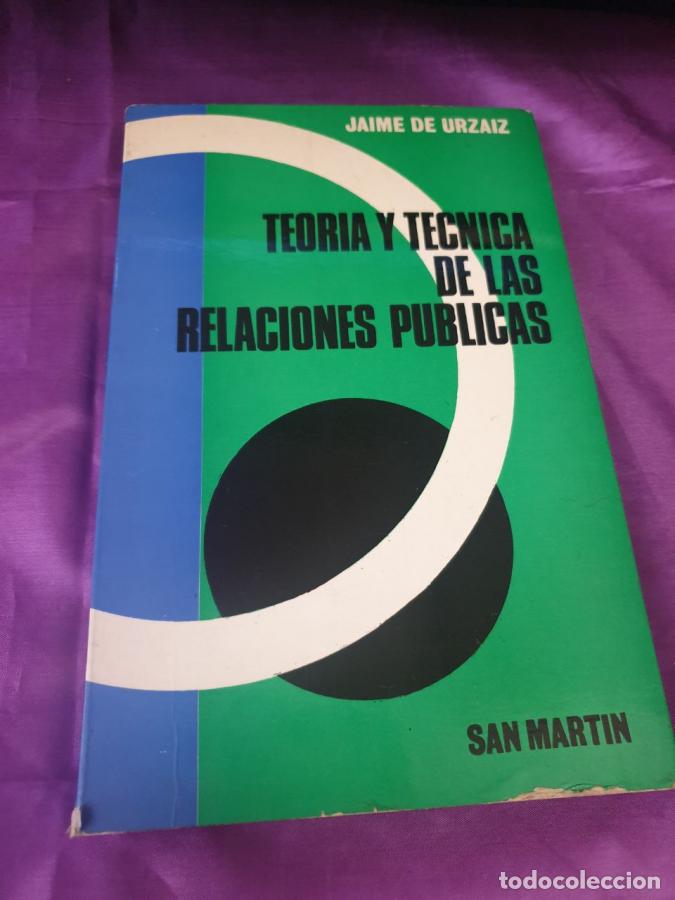 Libros: TEORIA Y TECNICA DE LAS RELACIONES PUBLICAS - JAIME DE URZAIZ