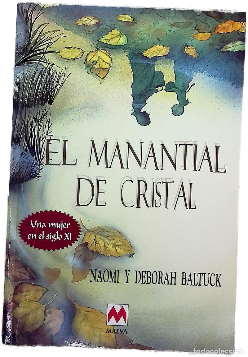 Libros: El manantial de cristal - Baltuck, Naomi; Baltuck, Deborah