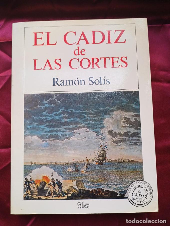 Libros: El C&aacute;diz de Las Cortes - Sol&iacute;s, Ram&oacute;n