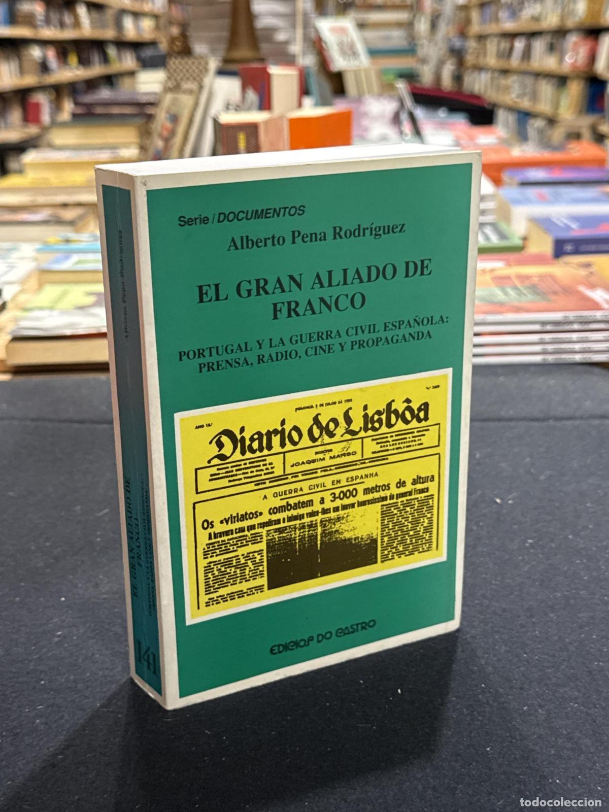 B&uuml;cher: El gran aliado de Franco - Alberto Pena Rodr&iacute;guez