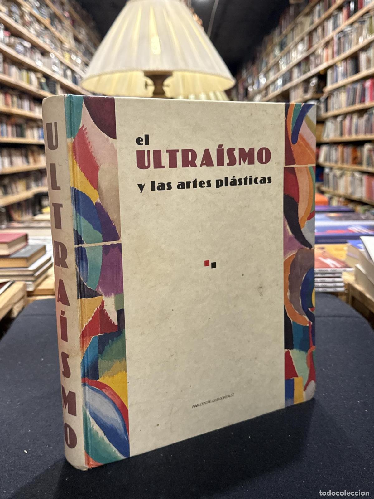 El ultraismo y las artes pl&aacute;sticas - VV.AA