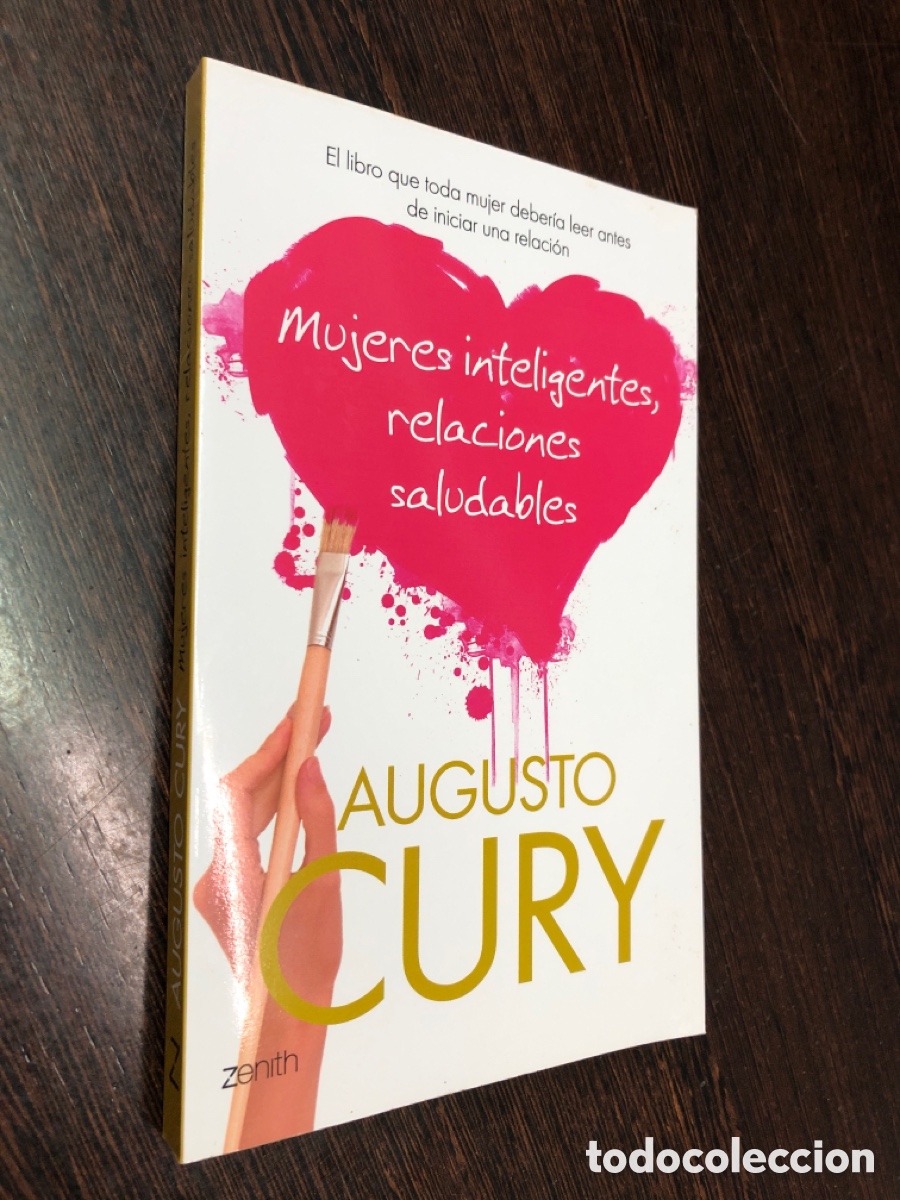 B&uuml;cher: MUJERES INTELIGENTES RELACIONES SALUDABLES AUGUSTO CURY EDITORIAL ZENITH