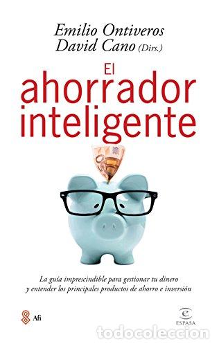 Libros: EL AHORRADOR INTELIGENTE - EMILIO ONTIVEROS