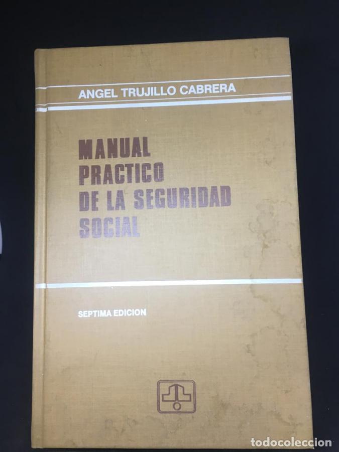 Libros: Manual pr&aacute;ctico de la Seguridad Social - Trujillo Cabrera, &Aacute;ngel
