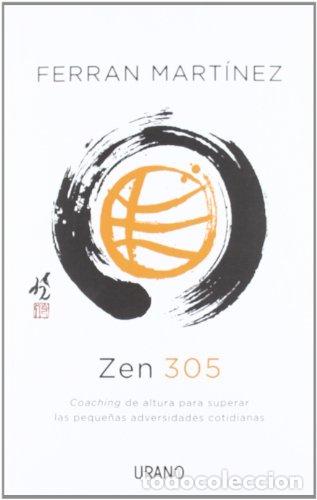 Libros: ZEN 305. Coaching de altura para superar las peque&ntilde;as adversidades cotidianas - Ferr&aacute;n Mart&iacute;nez