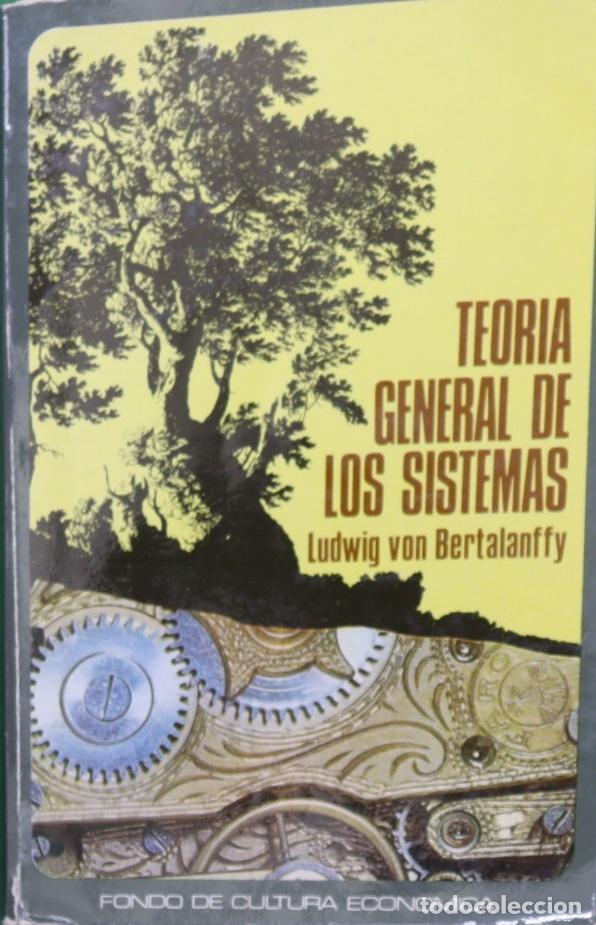 Libros: Teor&iacute;a general de los sistemas fundamentos, desarrollo, aplicaciones - Bertalanffy, Ludwig von