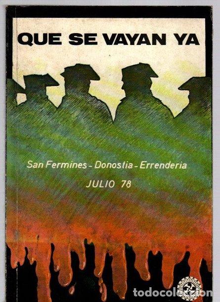 Livres: Que se vayan ya. San Fermines - Donostia - Errenderia. Julio 78 - NO CONSTA AUTOR