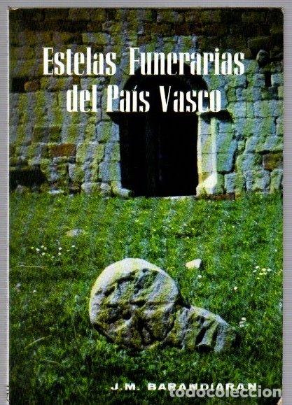 Libros: Estelas funerarias del Pa&iacute;s Vasco - Barandiar&aacute;n, J. M.