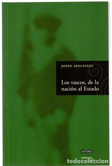 Libros: Los vascos, de la naci&oacute;n al estado - Apalategi, Jokin