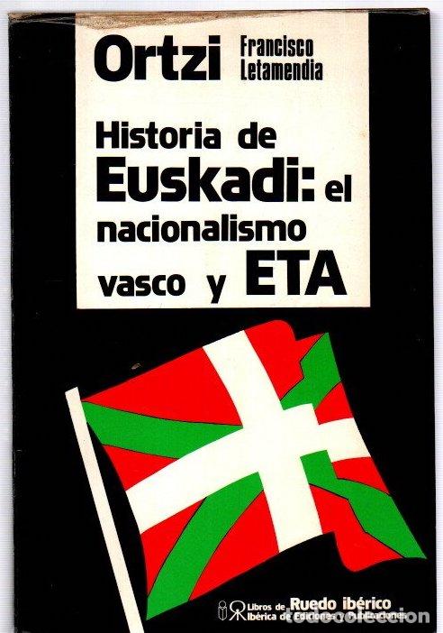 Libros: Historia de Euskadi. El nacionalismo vasco y Eta - Letamendia Belzunce, Francisco