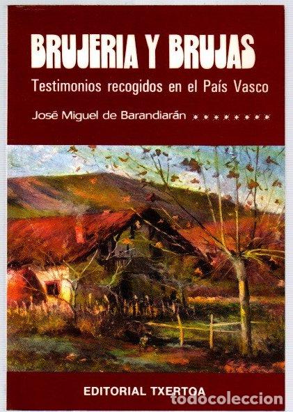 Libros: Brujer&iacute;a y brujas. Testimonios recogidos en el Pa&iacute;s Vasco - Barandiar&aacute;n, Jos&eacute; Miguel de